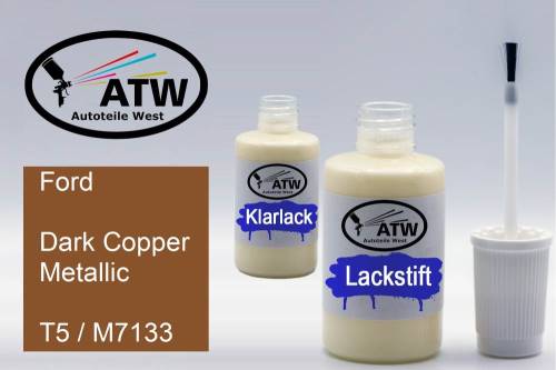 Ford, Dark Copper Metallic, T5 / M7133: 20ml Lackstift + 20ml Klarlack - Set, von ATW Autoteile West.